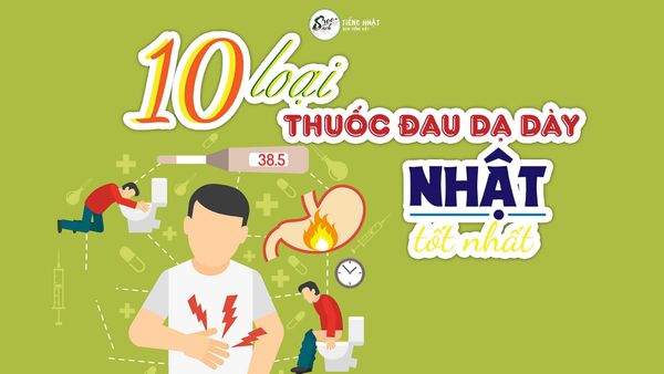thuốc đau dạ dày Nhật