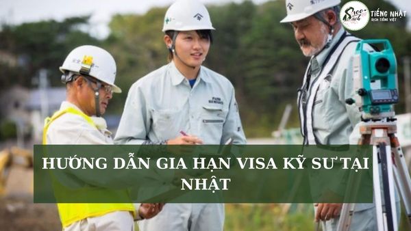 gia hạn visa kỹ sư tại nhật