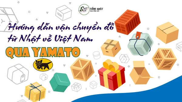 gui-do-nhat-viet-bang-yamato_2a871d7800d64dedb4e7bdb7a3f1221b_grande-1 vận chuyển đồ từ Nhật về Việt bằng yamato