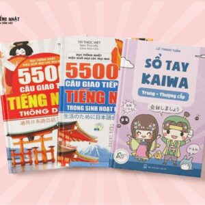 [Freeship] Combo Kaiwa Cấp tốc: Sổ tay Kaiwa 3 + 5500 câu giao tiếp tiếng Nhật trong sinh hoạt hằng ngày + 5500 câu giao tiếp tiếng Nhật thông dụng