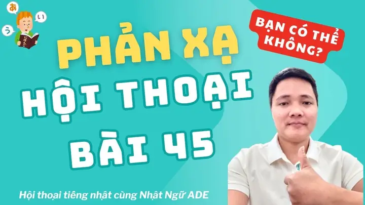 45 Bài Hội Thoại Tiếng Nhật
