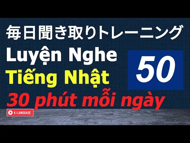 50 Ngày Luyện Nghe Tiếng Nhật