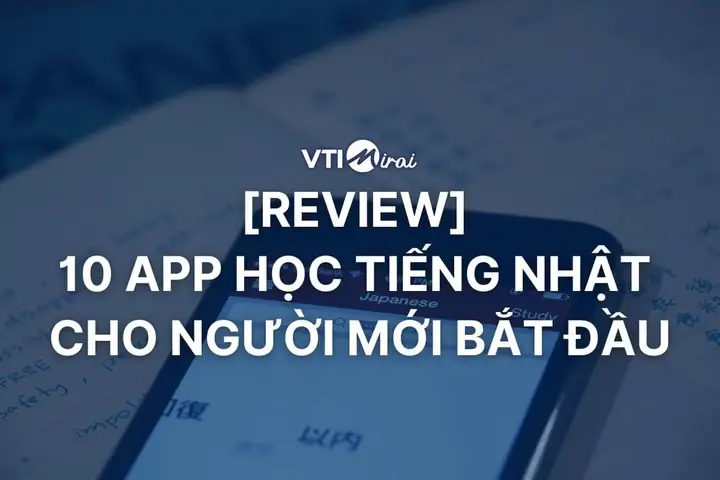 App Học Tiếng Nhật Cho Người Mới Bắt Đầu
