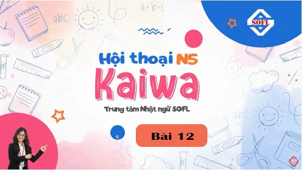 Bài 12 Tiếng Nhật Bài 12 Tiếng Nhật