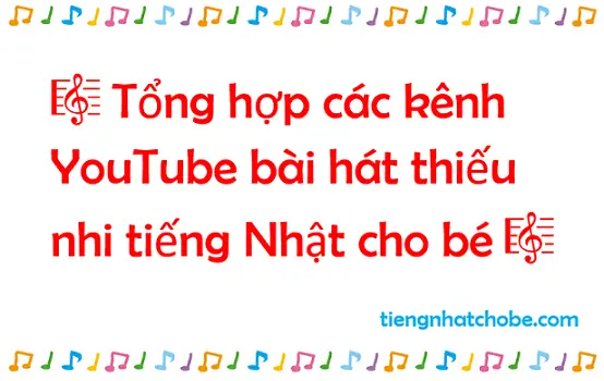 Bài Hát Tiếng Nhật Cho Bé