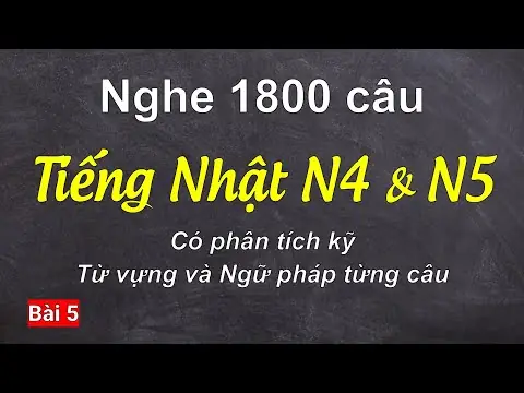 Bài Nghe Tiếng Nhật Bài 5