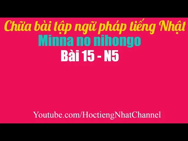 Bài Tập Bài 15 Tiếng Nhật