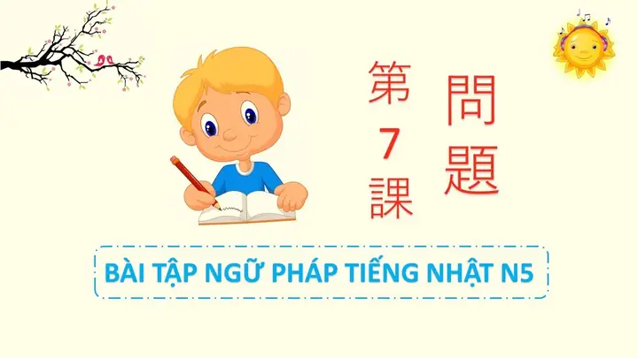 Bài Tập Tiếng Nhật Bài 7