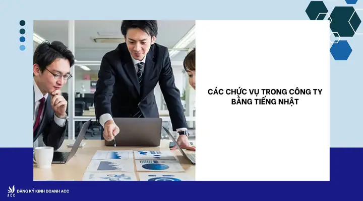 Các Chức Vụ Trong Công Ty Tiếng Nhật