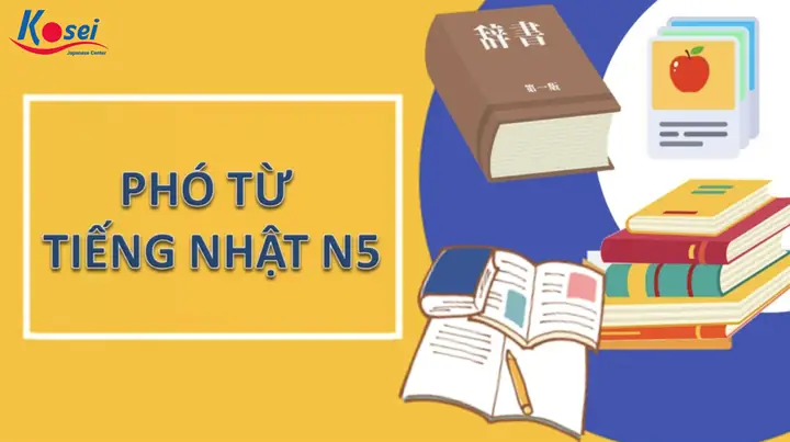 Các Phó Từ Trong Tiếng Nhật N5
