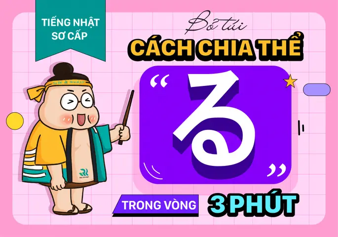 Cách Dùng Các Thể Trong Tiếng Nhật