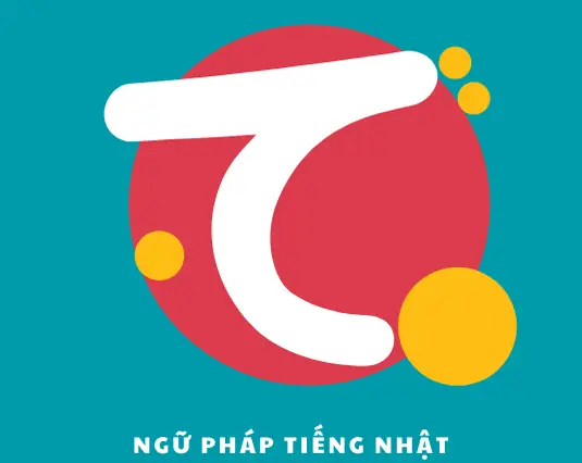 Cách Dùng Các Thể Trong Tiếng Nhật