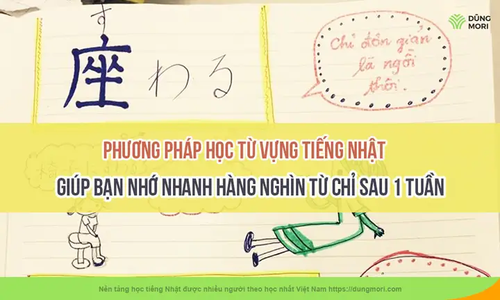 Cách Học Từ Vựng Tiếng Nhật Nhanh Nhớ