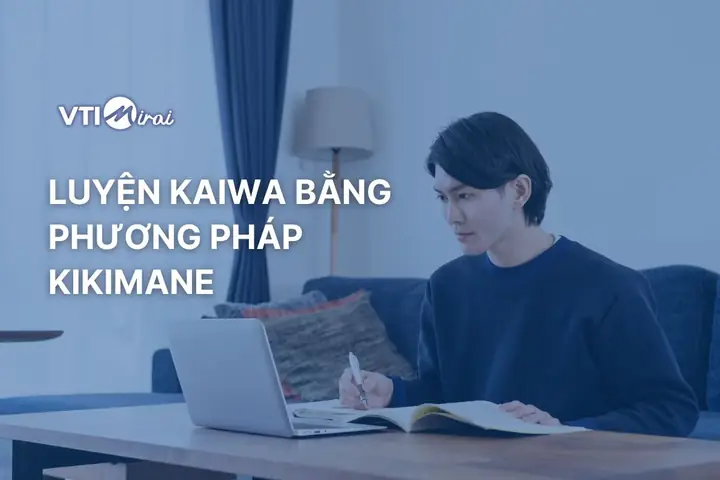 Cách Luyện Kaiwa Tiếng Nhật Cách Luyện Kaiwa Tiếng Nhật