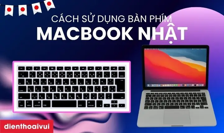 Cách Sử Dụng Bàn Phím Tiếng Nhật Trên Macbook