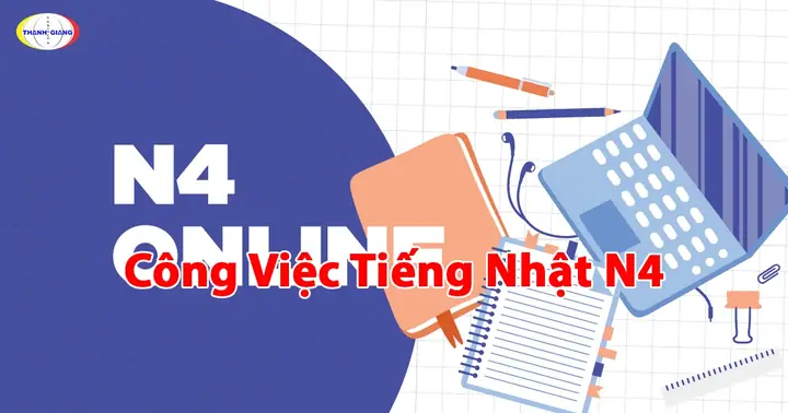 Công Việc Tiếng Nhật N4 Công Việc Tiếng Nhật N4