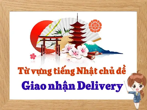 Giao Hàng Tiếng Nhật Là Gì Giao Hàng Tiếng Nhật Là Gì