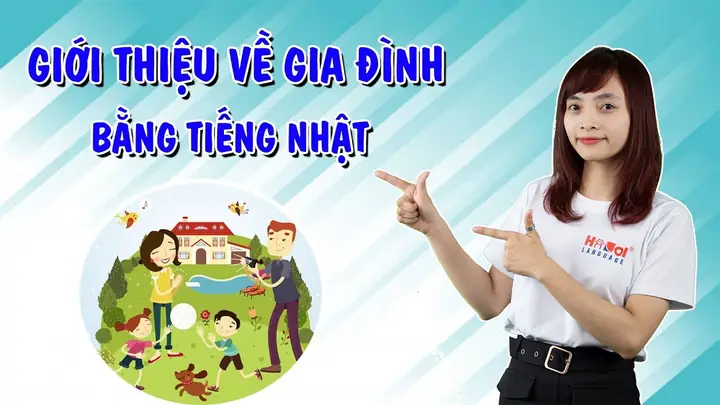 Giới Thiệu Về Gia Đình Bằng Tiếng Nhật