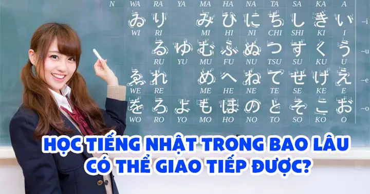 Học Tiếng Nhật Giao Tiếp Mất Bao Lâu Học Tiếng Nhật Giao Tiếp Mất Bao Lâu
