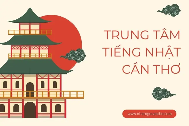 Học Tiếng Nhật Tại Cần Thơ Học Tiếng Nhật Tại Cần Thơ