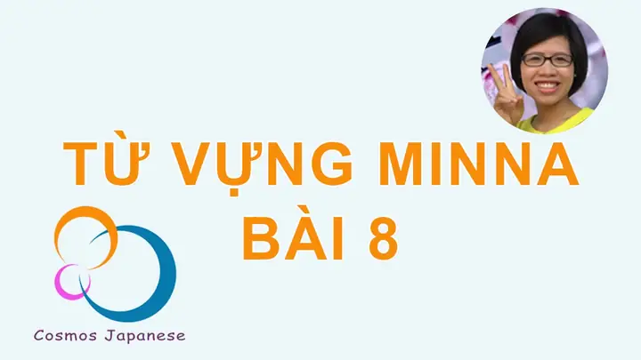 Học Từ Vựng Bài 8 Tiếng Nhật