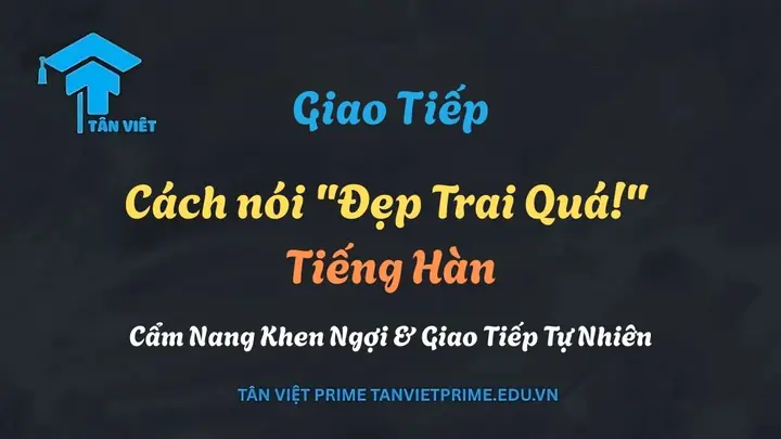 Khen Đẹp Trai Tiếng Nhật Khen Đẹp Trai Tiếng Nhật