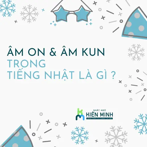 Kun Trong Tiếng Nhật Là Gì