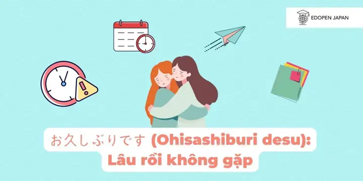 Lâu Rồi Không Gặp Tiếng Nhật