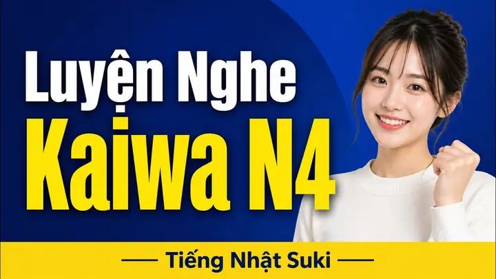 Luyện Nghe Kaiwa Tiếng Nhật