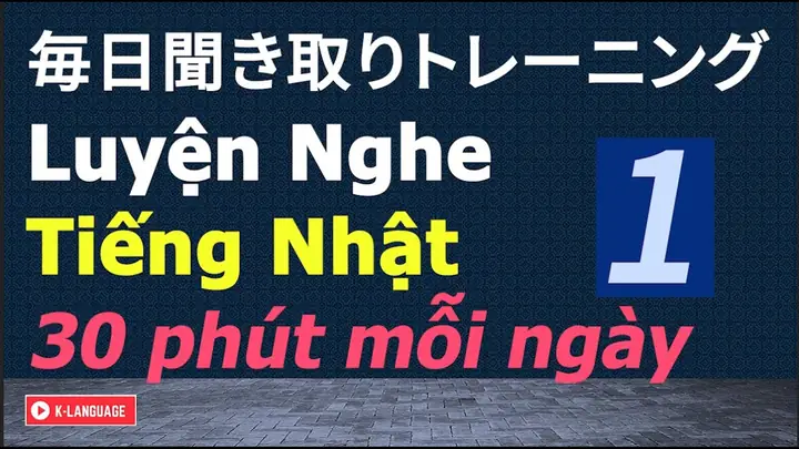 Luyện Nghe Tiếng Nhật
