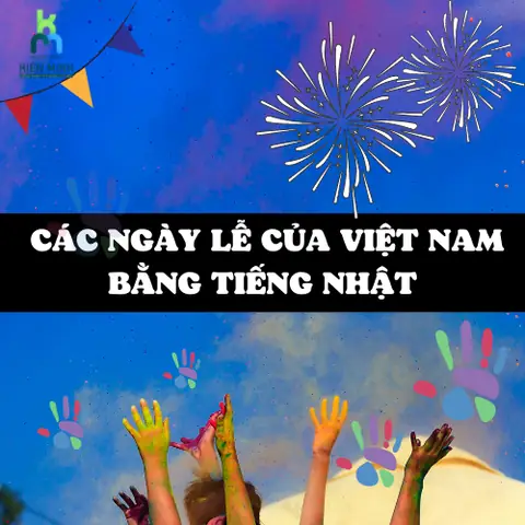 Ngày Lễ Việt Nam Bằng Tiếng Nhật Ngày Lễ Việt Nam Bằng Tiếng Nhật