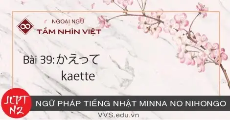 Ngữ Pháp Tiếng Nhật Bài 39
