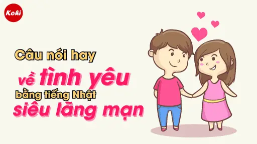 Những Câu Nói Hay Về Tình Bạn Bằng Tiếng Nhật