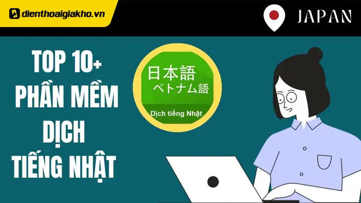 Phần Mềm Dịch Tiếng Nhật Chuẩn Nhất