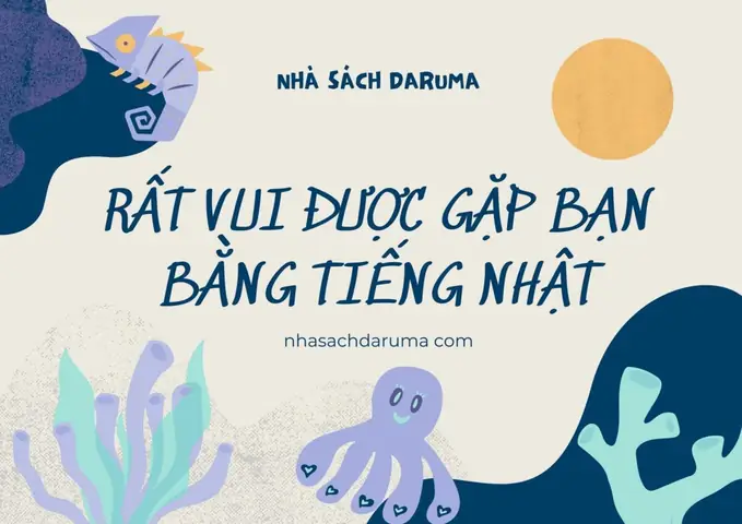 Rất Vui Được Gặp Bạn Tiếng Nhật Rất Vui Được Gặp Bạn Tiếng Nhật