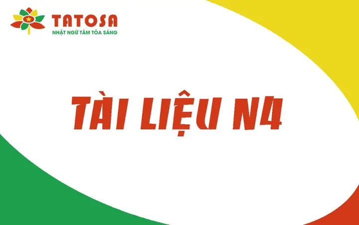 Tài Liệu Học Tiếng Nhật N4 Tài Liệu Học Tiếng Nhật N4