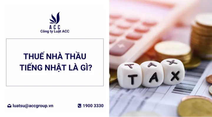 Thuế Nhà Thầu Tiếng Nhật Là Gì Thuế Nhà Thầu Tiếng Nhật Là Gì