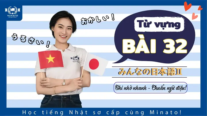 Từ Vựng Bài 32 Tiếng Nhật Từ Vựng Bài 32 Tiếng Nhật
