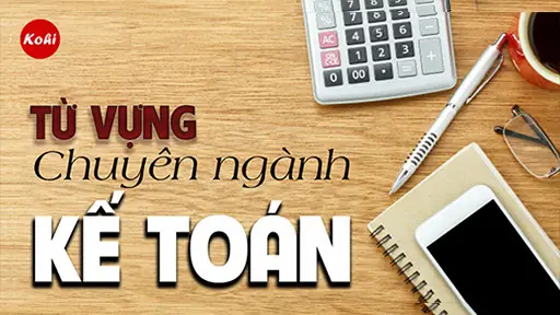 Từ Vựng Tiếng Nhật Chuyên Ngành Kế Toán