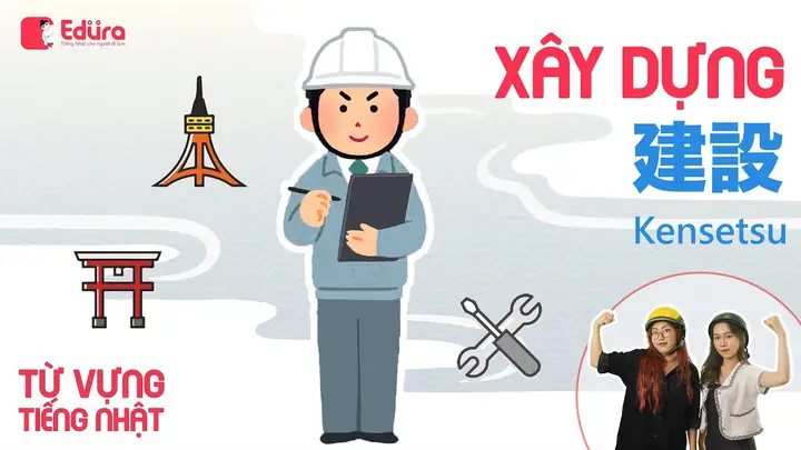Từ Vựng Tiếng Nhật Ngành Xây Dựng