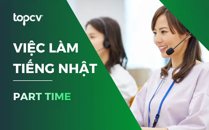 Việc Làm Tiếng Nhật Part Time Việc Làm Tiếng Nhật Part Time